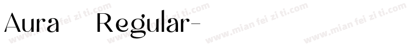 Aura長黑體 Regular字体转换